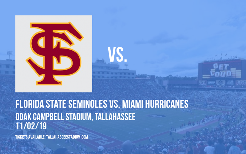 Florida State Seminoles vs. Miami Hurricanes at Doak Campbell Stadium