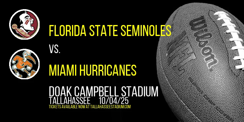 Florida State Seminoles vs. Miami Hurricanes at Doak Campbell Stadium